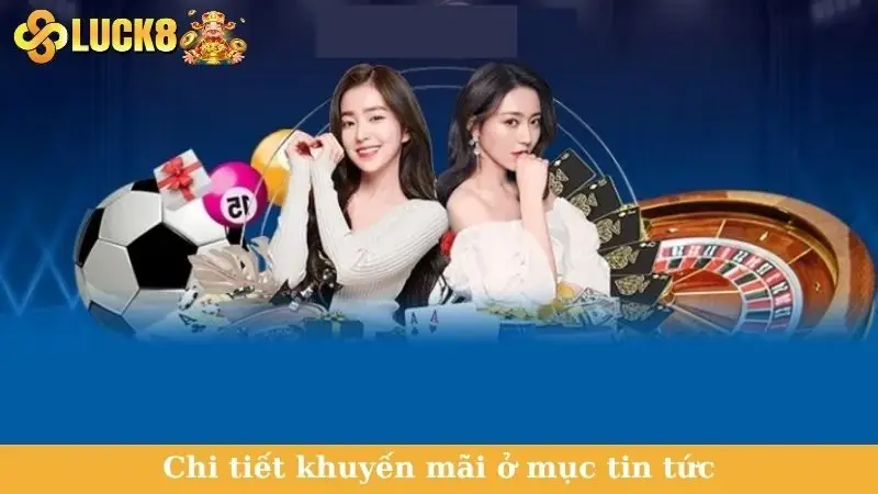 Chi tiết khuyến mãi ở mục tin tức