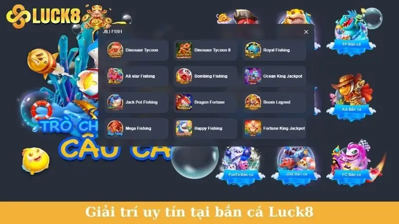 Giải trí uy tín tại bắn cá Luck8