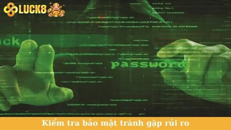 Kiểm tra bảo mật tránh gặp rủi ro