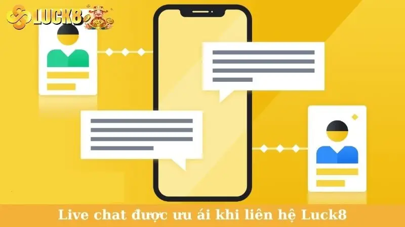 Live chat được ưu ái khi liên hệ Luck8