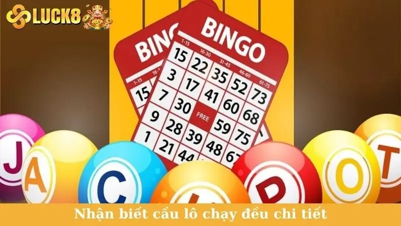 Nhận biết cầu lô chạy đều chi tiết