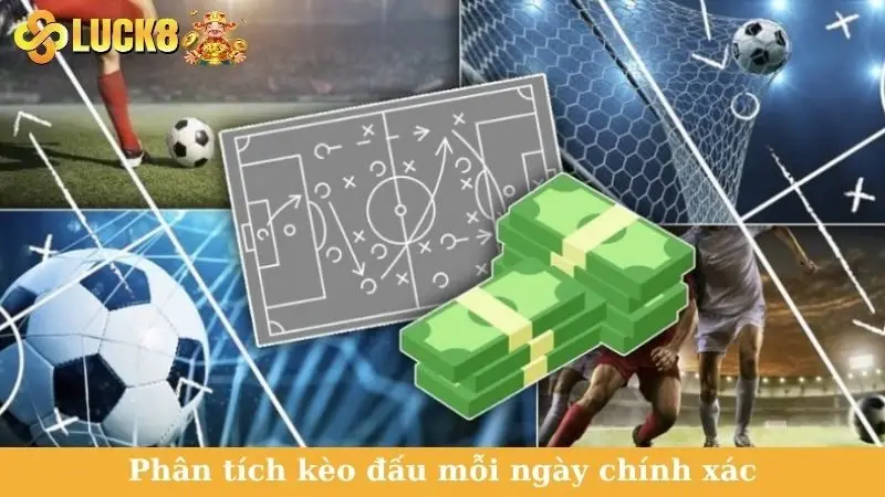Phân tích kèo đấu mỗi ngày chính xác