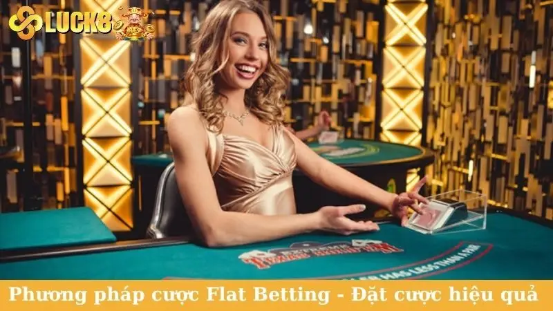 Phương pháp cược Flat Betting