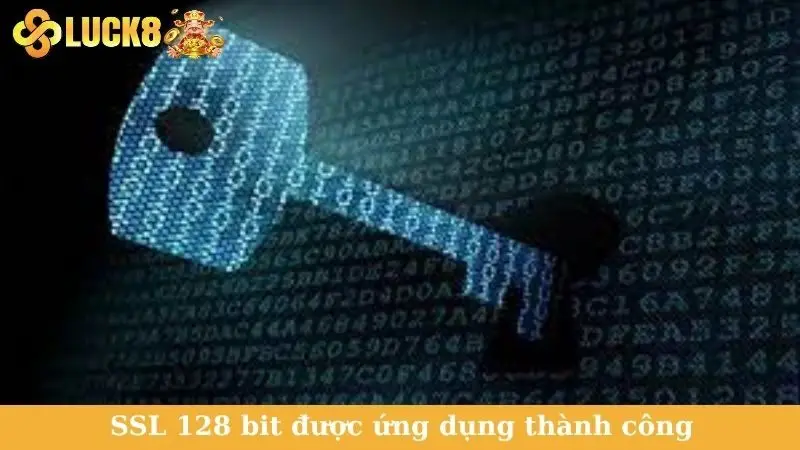 SSL 128 bit được ứng dụng thành công