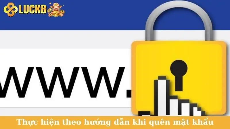 Thực hiện theo hướng dẫn khi quên mật khẩu